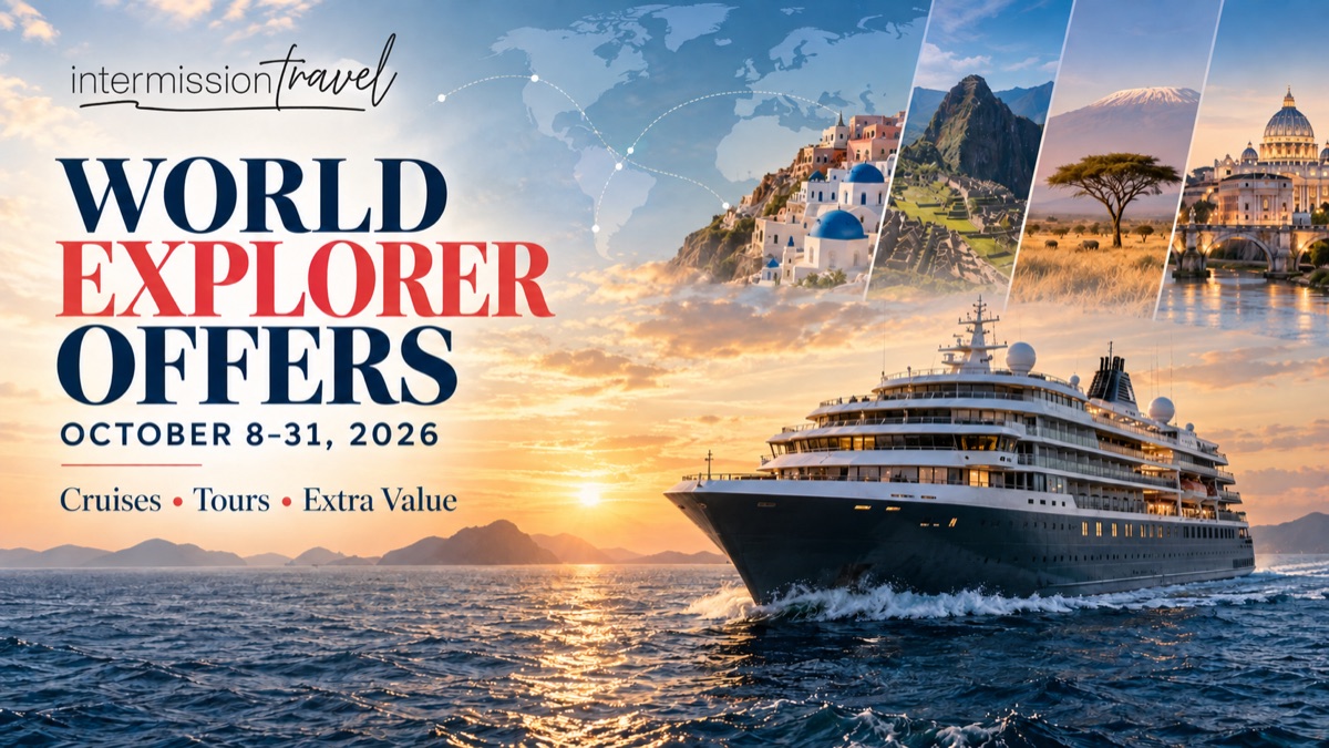 World Explorer offers from Intermission Travel, October 8–31, 2026, featuring cruises, tours and extra value